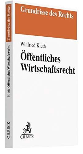 Öffentliches Wirtschaftsrecht (Grundrisse des Rechts)