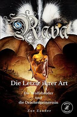 Rava - Die Letzte ihrer Art: Die Wolfsbrüder und die Drachenprinzessin