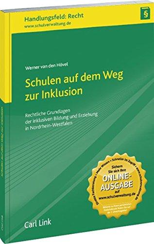 Schulen auf dem Weg zur Inklusion: Rechtliche Grundlagen der inklusiven Bildung und Erziehung in Nordrhein-Westfalen