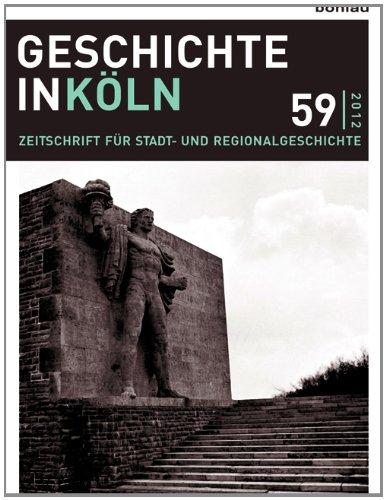 Geschichte in Köln: Zeitschrift für Stadt- und Regionalgeschichte. In Verbindung mit Freunde des Kölnischen Stadtmuseums e.V