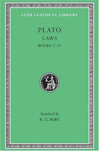 Plato XI Laws Books 7-12 (Loeb Classical Library)