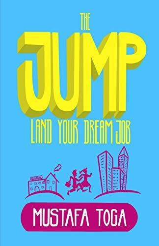 The Jump: Land Your Dream Job