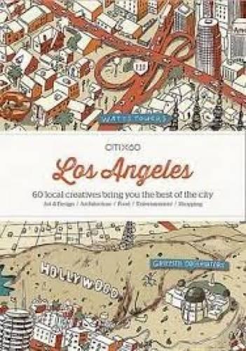 CITIX60 - Los Angeles / Englisch: 60 local creatives bring you the best of the city