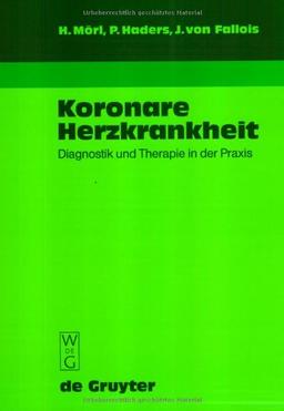 Koronare Herzkrankheit. Diagnostik und Therapie in der Praxis