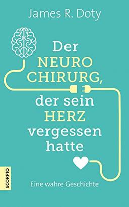 Der Neurochirurg, der sein Herz vergessen hatte: Eine wahre Geschichte