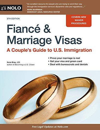 Fiance & Marriage Visas + Website: A Couple's Guide to U.S. Immigration