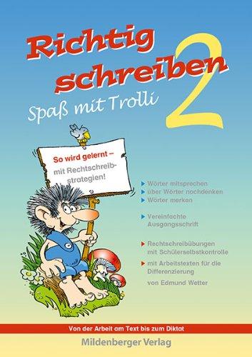 Richtig schreiben - Spaß mit Trolli, 2. Schuljahr: Vereinfachte Ausgangsschrift