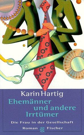 Ehemänner und andere Irrtümer. ( Die Frau in der Gesellschaft). (Ullstein taschenbucher)