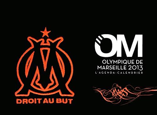 OM, Olympique de Marseille 2013 : l'agenda-calendrier