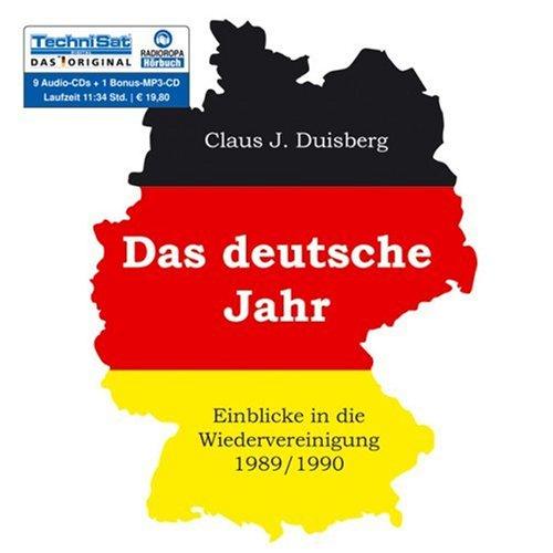 Das deutsche Jahr 9CD's + 1 Bonus-MP3-CD . Einblicke in die Wiedervereinigung 1989/1990