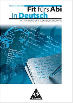 Fit fürs Abi in Deutsch, 12.-13. Schuljahr: Schriftliche und mündliche Prüfung