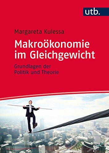 Makroökonomie im Gleichgewicht: Praxis und Theorie