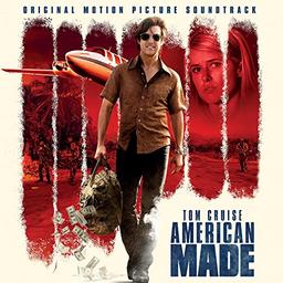 Barry Seal - Only in America (Original Motion Picture Soundtrack) - American Made