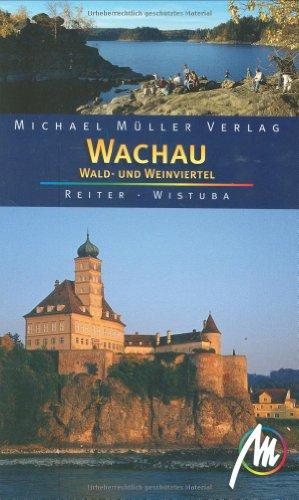 Wachau, Wald- u. Weinviertel