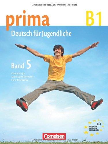 Prima - Deutsch für Jugendliche - Aktuelle Ausgabe: B1: Band 5 - Schülerbuch: Europäischer Referenzrahmen: B1