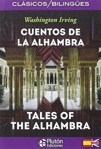 Cuentos de la Alhambra = Tales of Alhambra (COLECCION CLASICOS BILINGIES, Band 1)