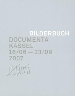 Documenta 12 bilderbuch : Kassel, June 16-September 23, 2007