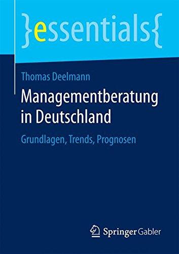 Managementberatung in Deutschland (essentials)