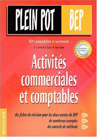 Activités commerciales et comptables : BEP comptabilité et secrétariat