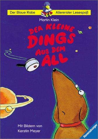 Der Blaue Rabe - Allererster Lesespaß: Der kleine Dings aus dem All