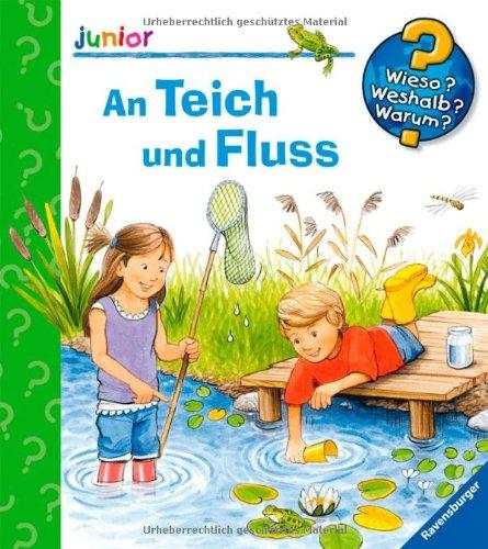 Wieso? Weshalb? Warum? - junior 44: An Teich und Fluss