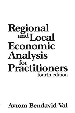 Regional and Local Economic Analysis for Practitioners: Fourth Edition