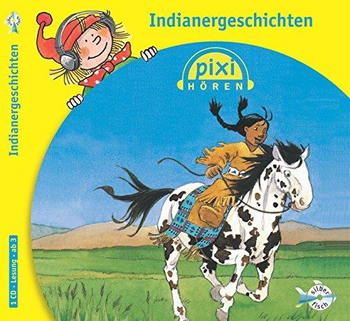 Pixi Hören. Indianergeschichten: 1 CD