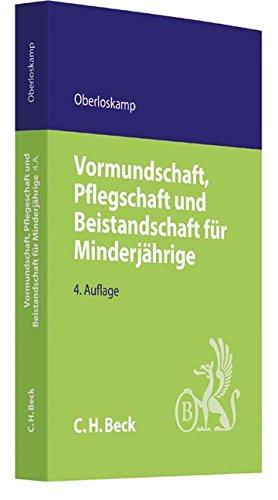 Vormundschaft, Pflegschaft und Beistandschaft für Minderjährige (C. H. Beck Familienrecht)