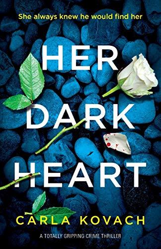 Her Dark Heart: A totally gripping crime thriller (Detective Gina Harte, Band 5)