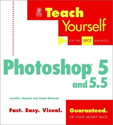 Teach Yourself Photoshop 5 and 5.5 (Teach Yourself (IDG))