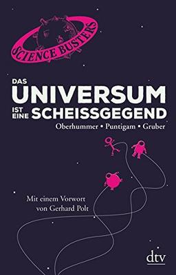 Das Universum ist eine Scheißgegend: Mit einem Vorwort von Gerhard Polt