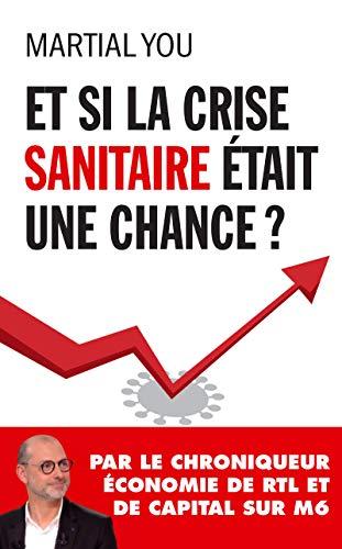 Et si la crise sanitaire était une chance ?