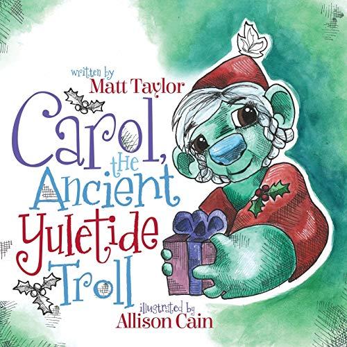 Carol, the Ancient Yuletide Troll