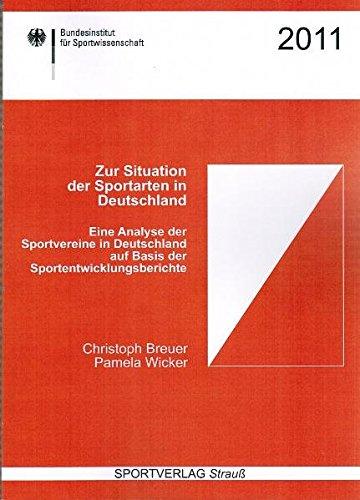 Die Situation der Sportarten in Deutschland: Eine Analyse der Sportvereine in Deutschland auf Basis der Sportentwicklungsberichte