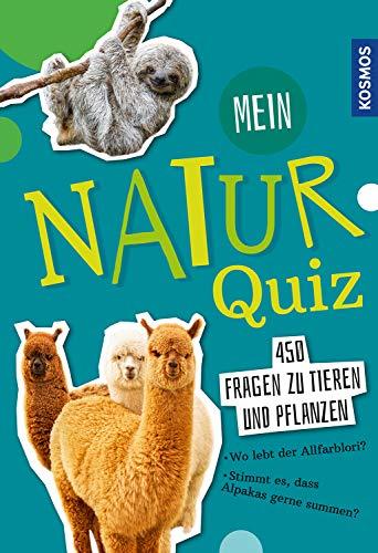 Mein Naturquiz: 450 Fragen zu Tieren und Pflanzen