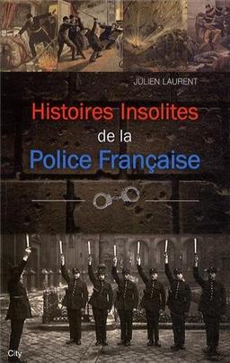 Histoires insolites de la police française