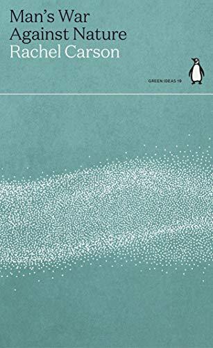 Man's War Against Nature: Penguin Green Ideas