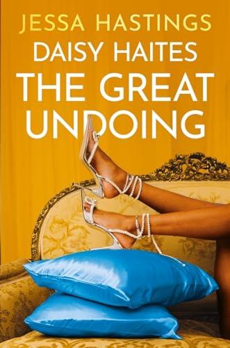 Daisy Haites: The Great Undoing: Book 4 (Magnolia Parks Universe)