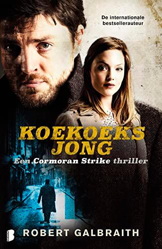 Koekoeksjong: Een Cormoran Strike thriller (Cormoran Strike, 1)