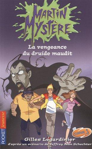 Martin Mystère. Vol. 3. La vengeance du druide maudit