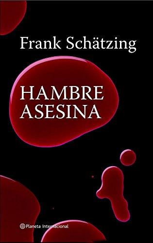 Hambre asesina (Planeta Internacional, Band 1)