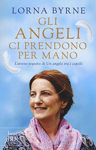 Gli angeli ci prendono per mano (BUR Best BUR)