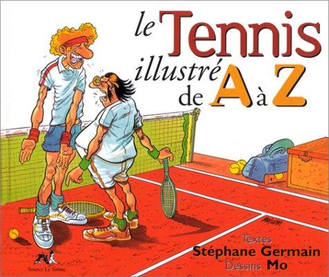 LE TENNIS ILLUSTRE DE A A Z (De A à Z)