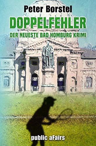 Doppelfehler: Der neueste Bad Homburg Krimi