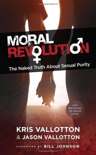 Moral Revolution: The Naked Truth about Sexual Purity