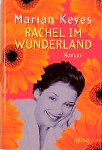 Rachel im Wunderland: Roman