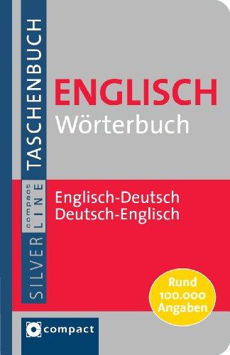 Compact Wörterbuch Englisch: Englisch-Deutsch / Deutsch-Englisch mit rund 150.000 Angaben