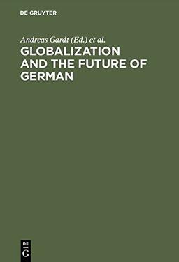 Globalization and the Future of German: With a Select Bibliography