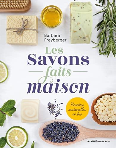 Savon, shampoing, gommage : faits maison : recettes naturelles et bio