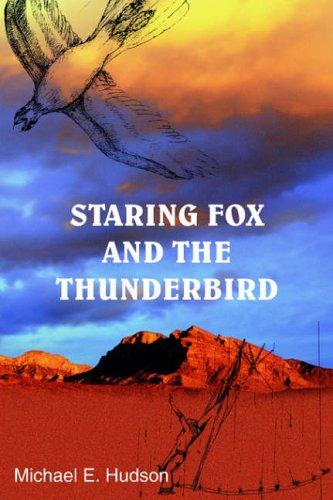 STARING FOX AND THE THUNDERBIRD